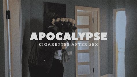 apocalypse cigarettes lyrics meaning|What is the meaning of cigarettes after sex